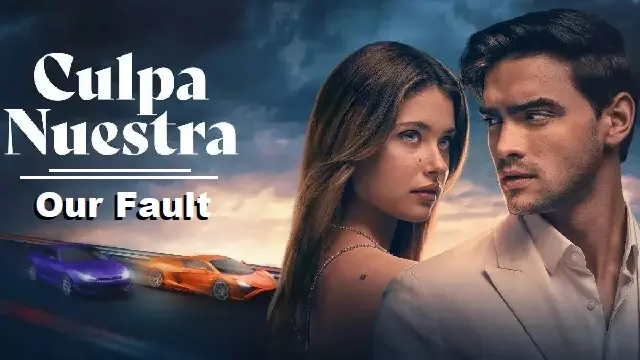 আওয়ার ফল্ট হিন্দি ডাবিং মুভি ডাউনলোড লিংক – Our Fault (Culpa Nuestra) Hindi Dubbed Movie Download Link আওয়ার ফল্ট হিন্দি ডাবিং মুভি ডাউনলোড লিংক – Our Fault (Culpa Nuestra) Hindi Dubbed Movie Download Link